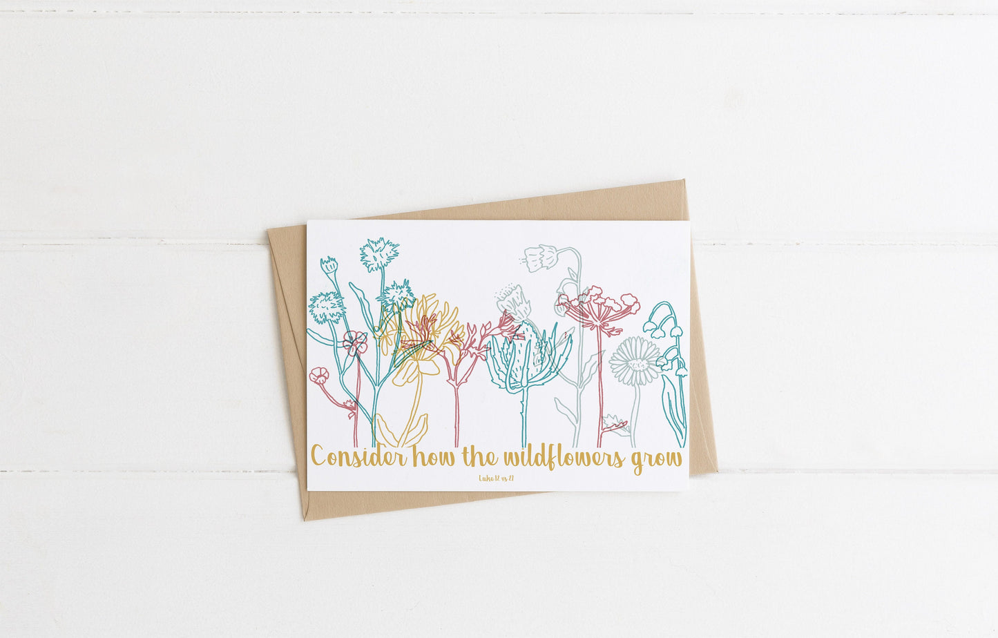 Consider how the wildflowers grow, Luke 12 vs 21 | A6 Card